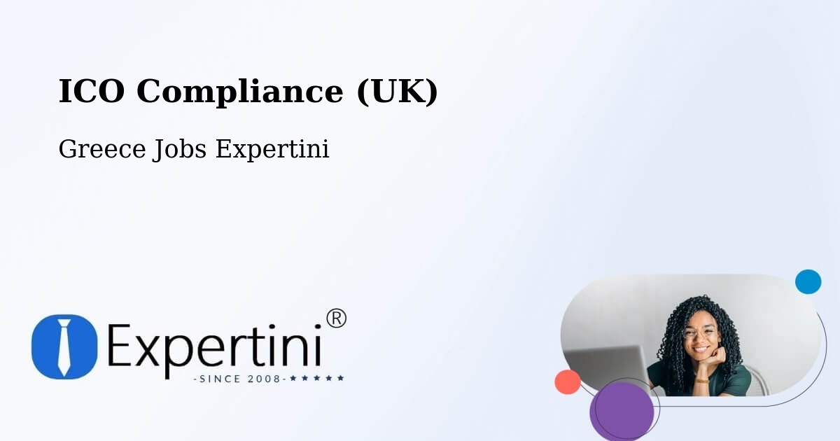 UK Data Protection & ICO Compliance – Lithakiá - Greece Jobs Expertini